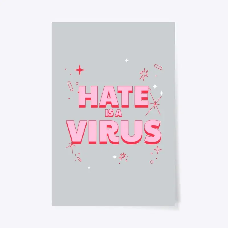 Hate is a Virus